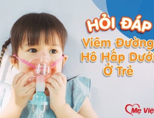 Hỏi Đáp Về Viêm Đường Hô Hấp Dưới Ở Trẻ