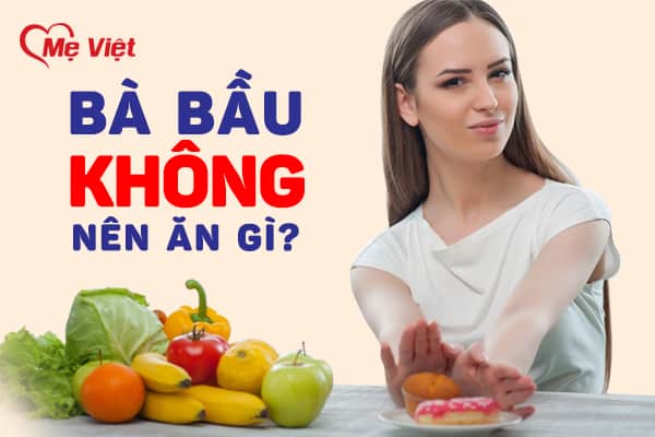 ba bau khong nen an gi