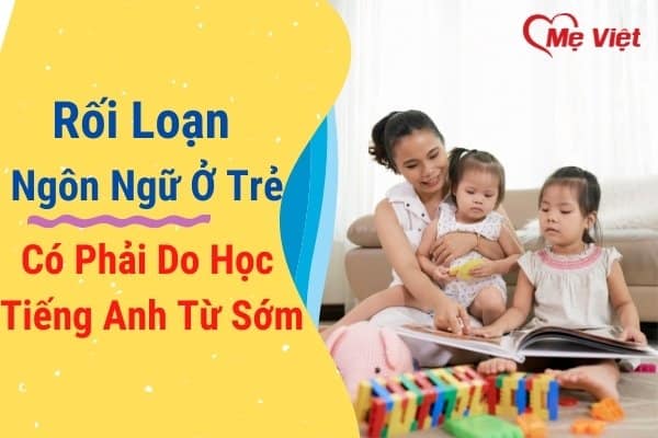 Rối loạn ngôn ngữ ở trẻ