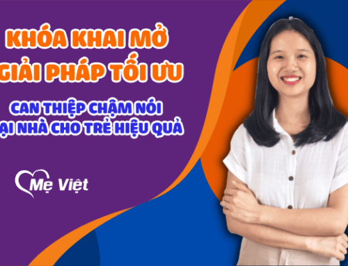 Khóa khai mở – Giải pháp tối ưu can thiệp chậm nói tại nhà cho trẻ hiệu quả