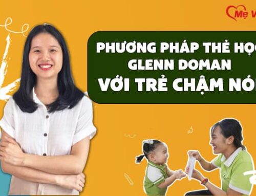 Áp dụng phương pháp Glenn Doman cho trẻ chậm nói hiệu quả