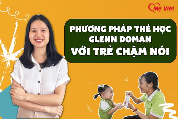 Phương pháp glenn doman cho trẻ chậm nói