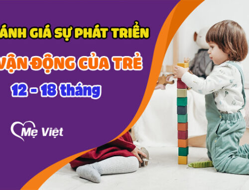 Bài Test Đánh Giá Sự Phát Triển Vận Động Của Trẻ 12-18 Tháng