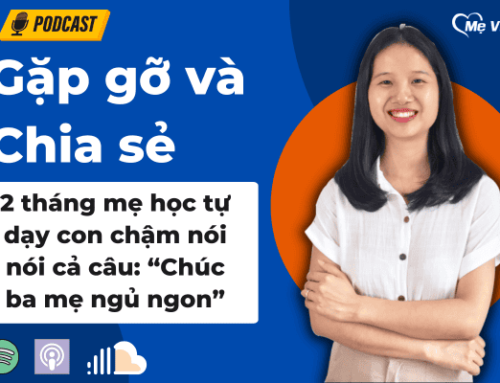 2 tháng mẹ học tự dạy con chậm nói nói cả câu: “Chúc ba mẹ ngủ ngon”