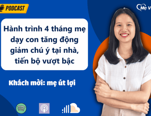 Hành trình 4 tháng mẹ dạy con tăng động giảm chú ý tại nhà, tiến bộ vượt bậc