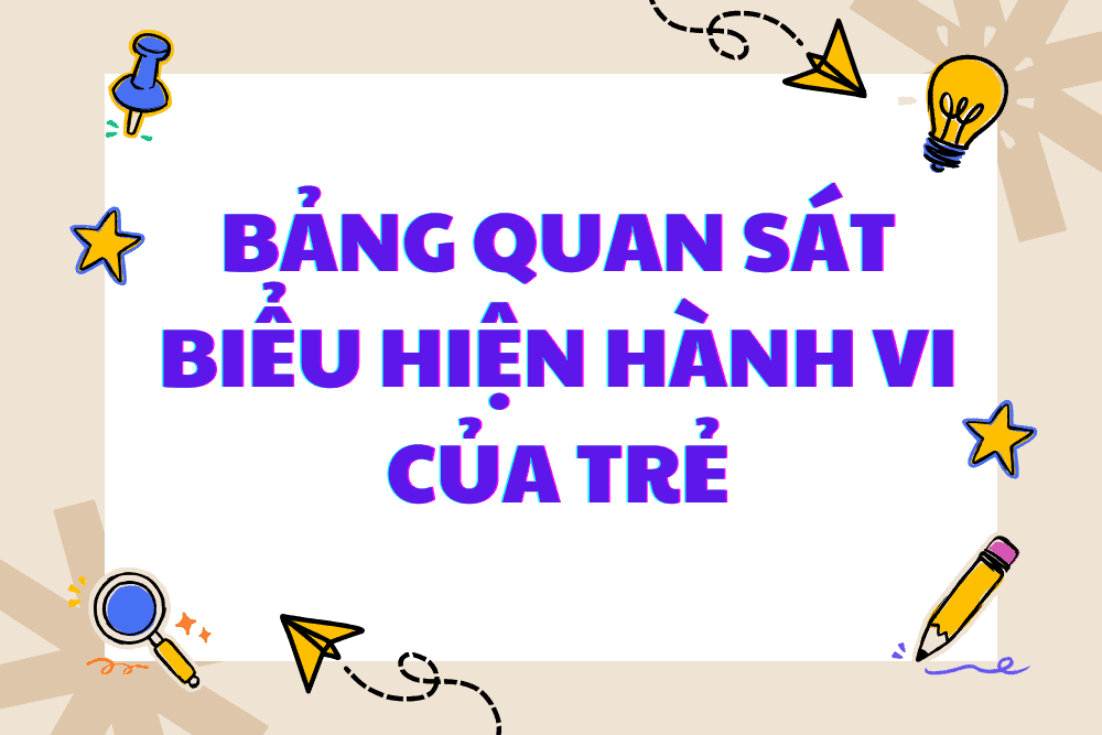 Bảng quan sát các biểu hiện hành vi của trẻ